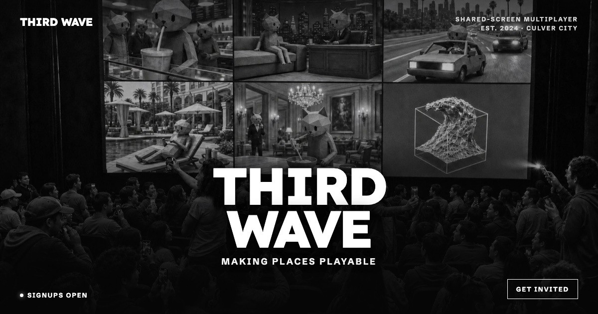 Third Wave — Making places playable